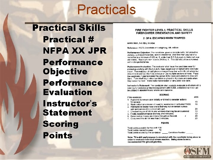 Practicals Practical Skills Practical # NFPA XX JPR Performance Objective Performance Evaluation Instructor’s Statement