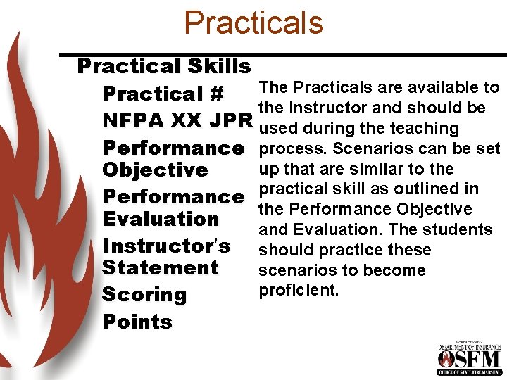 Practicals Practical Skills The Practicals are available to Practical # the Instructor and should