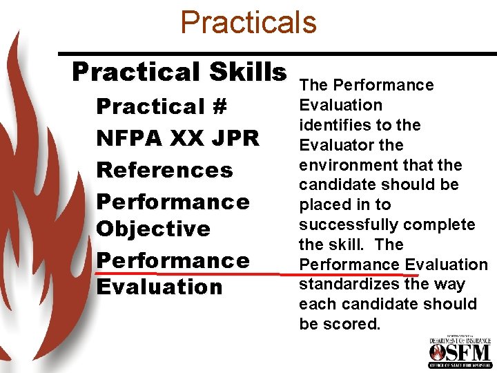 Practicals Practical Skills Practical # NFPA XX JPR References Performance Objective Performance Evaluation The