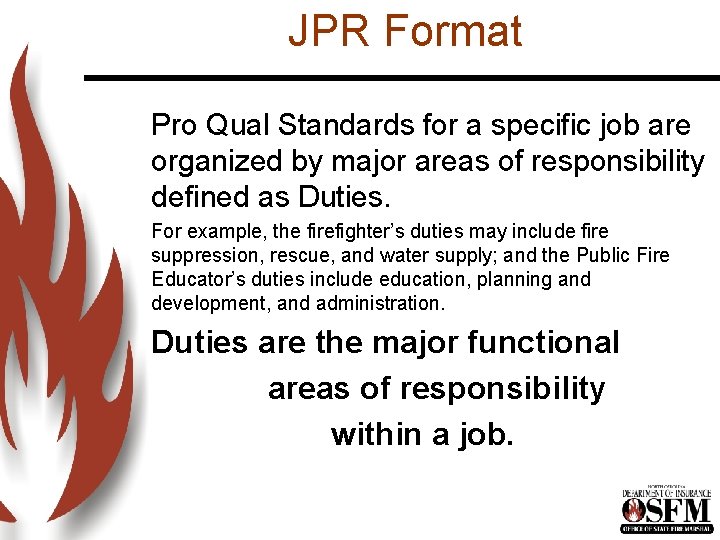 JPR Format Pro Qual Standards for a specific job are organized by major areas