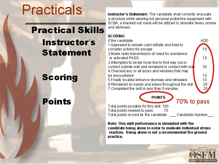 Practicals Practical Skills Instructor’s Statement Scoring Points Instructor’s Statement: The candidate shall correctly evacuate