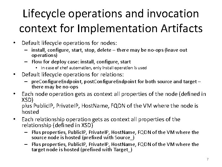 Lifecycle operations and invocation context for Implementation Artifacts • Default lifecycle operations for nodes: