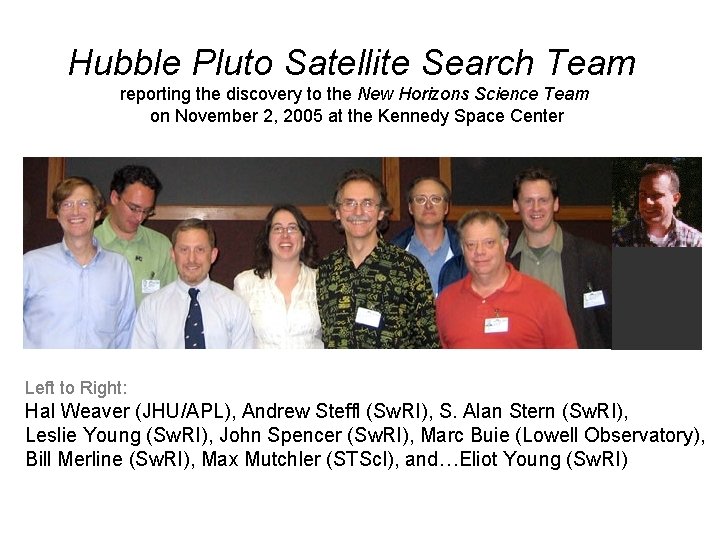 Hubble Pluto Satellite Search Team reporting the discovery to the New Horizons Science Team