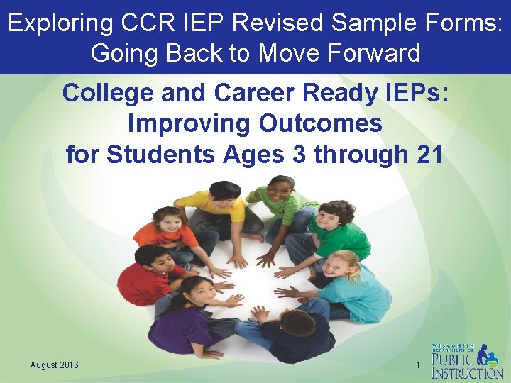 Exploring CCR IEP Revised Sample Forms: Going Back to Move Forward College and Career
