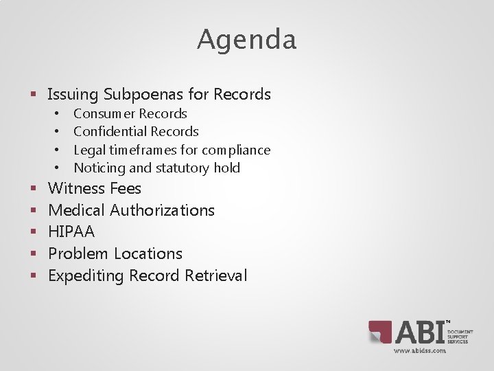 Agenda § Issuing Subpoenas for Records • • § § § Consumer Records Confidential Agenda § Issuing Subpoenas for Records • • § § § Consumer Records Confidential