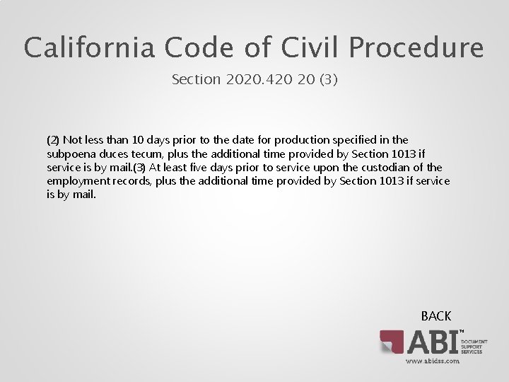 California Code of Civil Procedure Section 2020. 420 20 (3) (2) Not less than California Code of Civil Procedure Section 2020. 420 20 (3) (2) Not less than