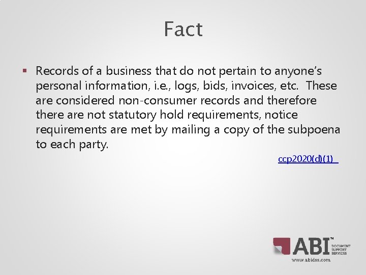Fact § Records of a business that do not pertain to anyone’s personal information, Fact § Records of a business that do not pertain to anyone’s personal information,