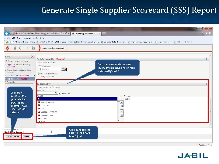 Generate Single Supplier Scorecard (SSS) Report You can narrow down your query by selecting