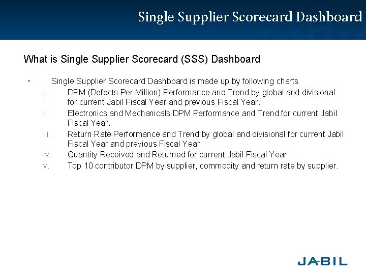 Single Supplier Scorecard Dashboard What is Single Supplier Scorecard (SSS) Dashboard • Single Supplier