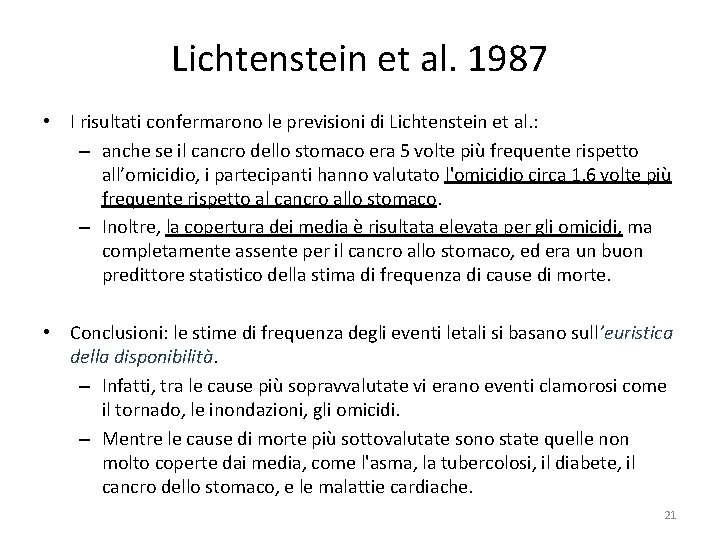 Lichtenstein et al. 1987 • I risultati confermarono le previsioni di Lichtenstein et al.