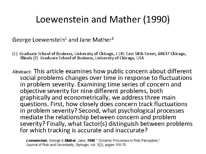 Loewenstein and Mather (1990) George Loewenstein 1 and Jane Mather 2 (1) Graduate School