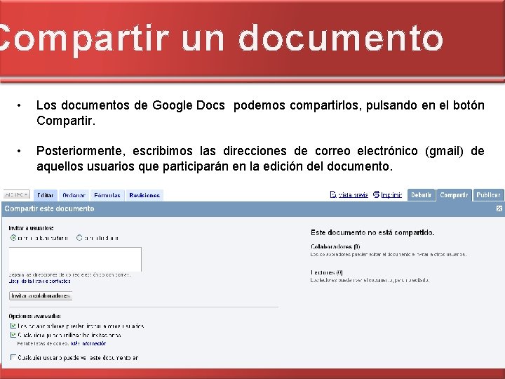 Compartir un documento • Los documentos de Google Docs podemos compartirlos, pulsando en el