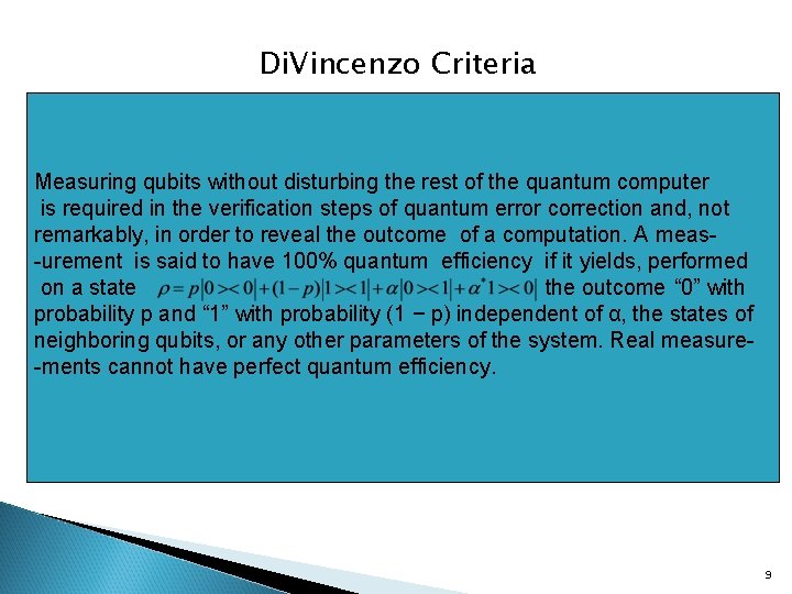 Di. Vincenzo Criteria • A scalable physical system with well Measuringcharactrized qubits without disturbing