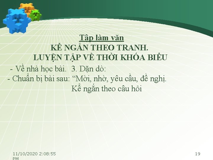 Tập làm văn KỂ NGẮN THEO TRANH. LUYỆN TẬP VỀ THỜI KHÓA BIỂU -