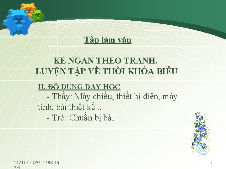 Tập làm văn KỂ NGẮN THEO TRANH. LUYỆN TẬP VỀ THỜI KHÓA BIỂU II.