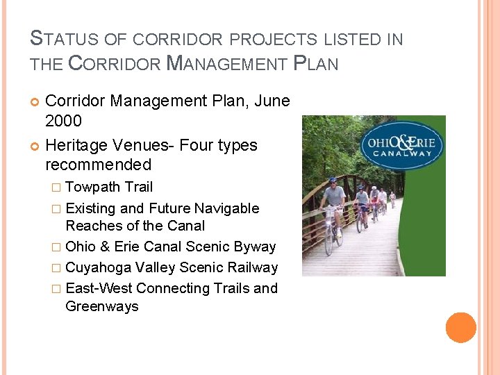 STATUS OF CORRIDOR PROJECTS LISTED IN THE CORRIDOR MANAGEMENT PLAN Corridor Management Plan, June