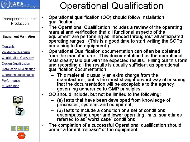 Operational Qualification Radiopharmaceutical Production • • Equipment Validation Contents Validation Overview • Qualification Overview
