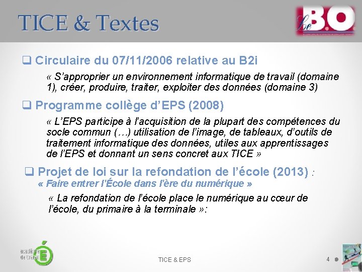 TICE & Textes q Circulaire du 07/11/2006 relative au B 2 i « S’approprier