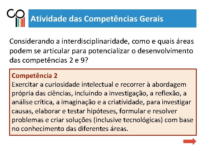 Atividade das Competências Gerais Considerando a interdisciplinaridade, como e quais áreas podem se articular