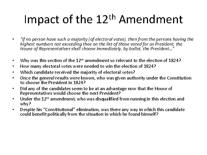 Impact of the 12 th Amendment • “if no person have such a majority