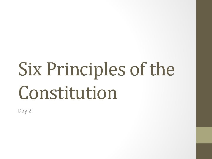 Six Principles of the Constitution Day 2 