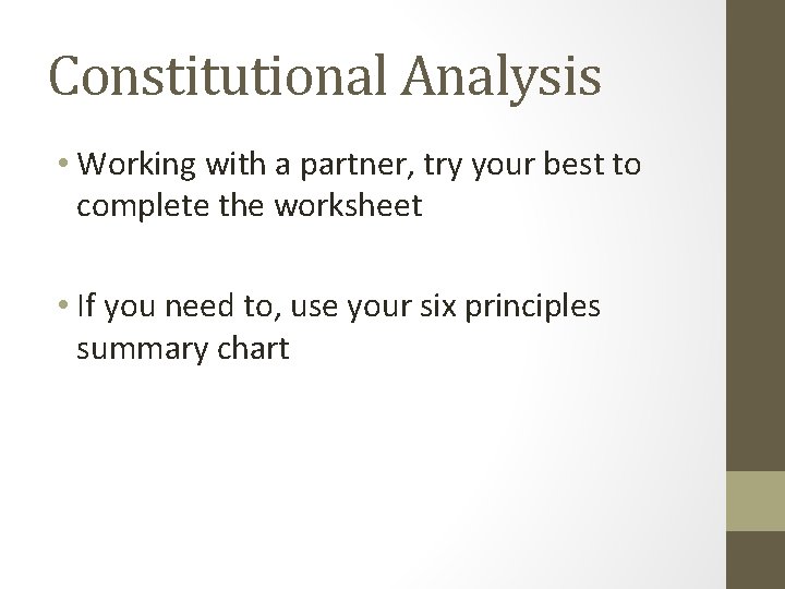 Constitutional Analysis • Working with a partner, try your best to complete the worksheet