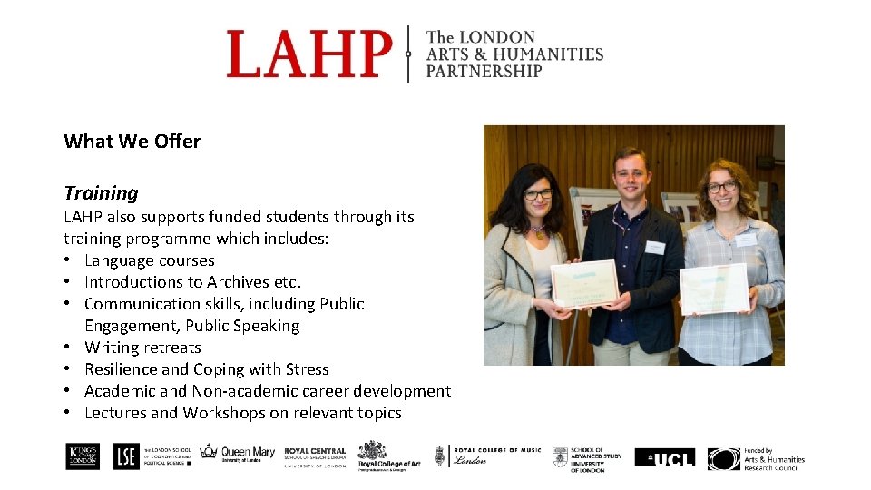 What We Offer Training LAHP also supports funded students through its training programme which