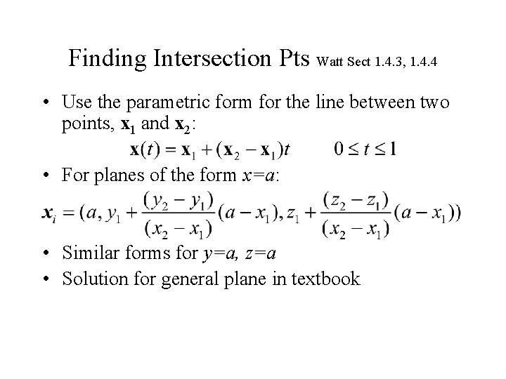 Finding Intersection Pts Watt Sect 1. 4. 3, 1. 4. 4 • Use the