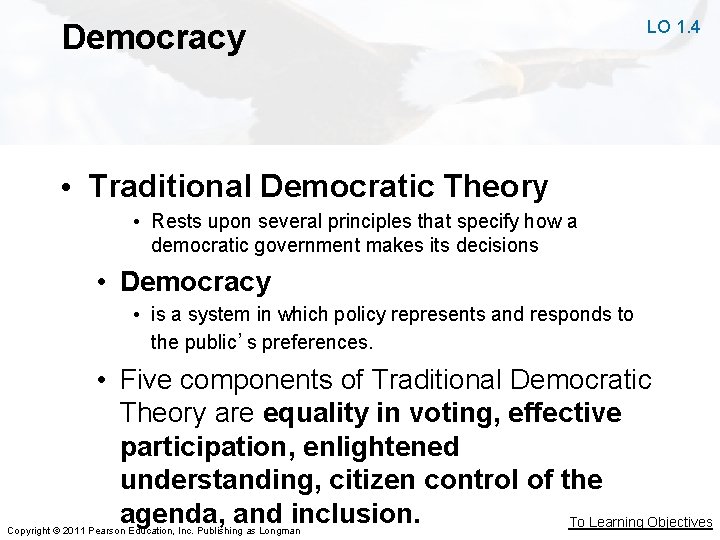 Democracy LO 1. 4 • Traditional Democratic Theory • Rests upon several principles that Democracy LO 1. 4 • Traditional Democratic Theory • Rests upon several principles that
