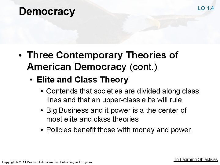 LO 1. 4 Democracy • Three Contemporary Theories of American Democracy (cont. ) • LO 1. 4 Democracy • Three Contemporary Theories of American Democracy (cont. ) •