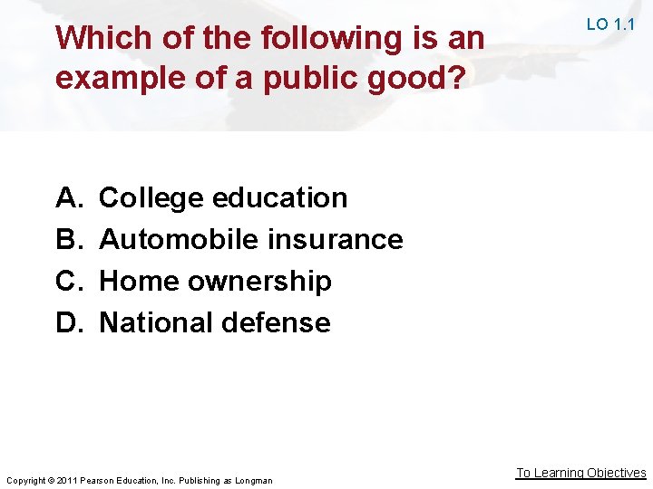 Which of the following is an example of a public good? A. B. C. Which of the following is an example of a public good? A. B. C.