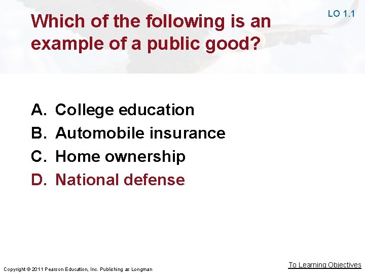 Which of the following is an example of a public good? A. B. C. Which of the following is an example of a public good? A. B. C.