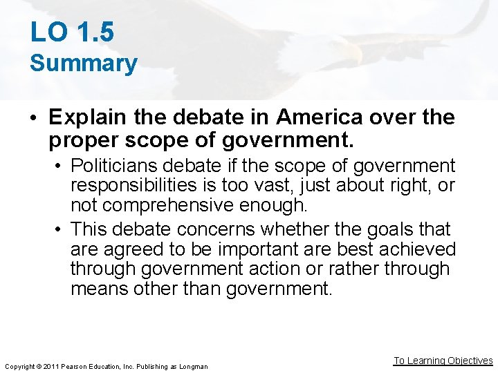 LO 1. 5 Summary • Explain the debate in America over the proper scope LO 1. 5 Summary • Explain the debate in America over the proper scope