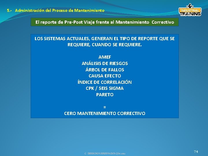 5. - Administración del Proceso de Mantenimiento El reporte de Pre-Post Viaje frente al