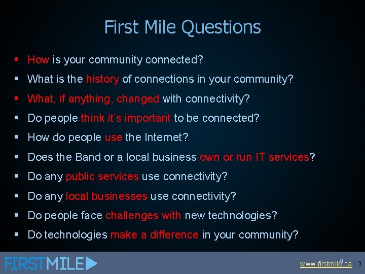 First Mile Questions § How is your community connected? § What is the history