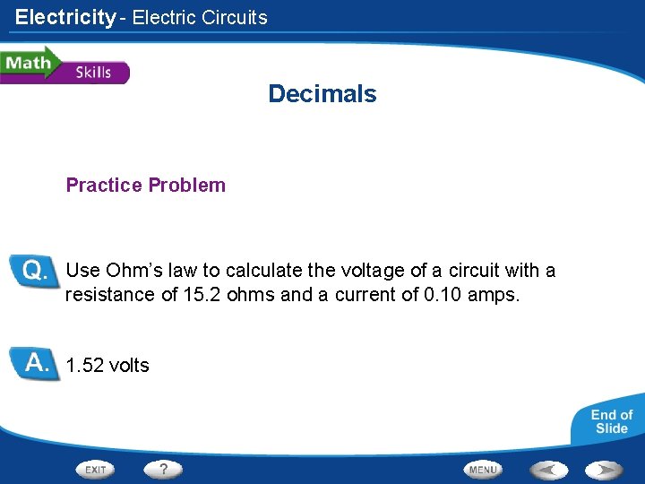 Electricity - Electric Circuits Decimals Practice Problem Use Ohm’s law to calculate the voltage