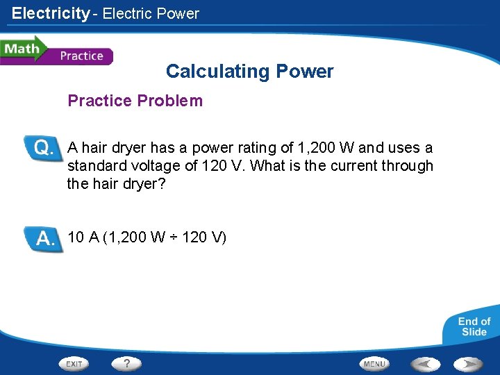Electricity - Electric Power Calculating Power Practice Problem A hair dryer has a power
