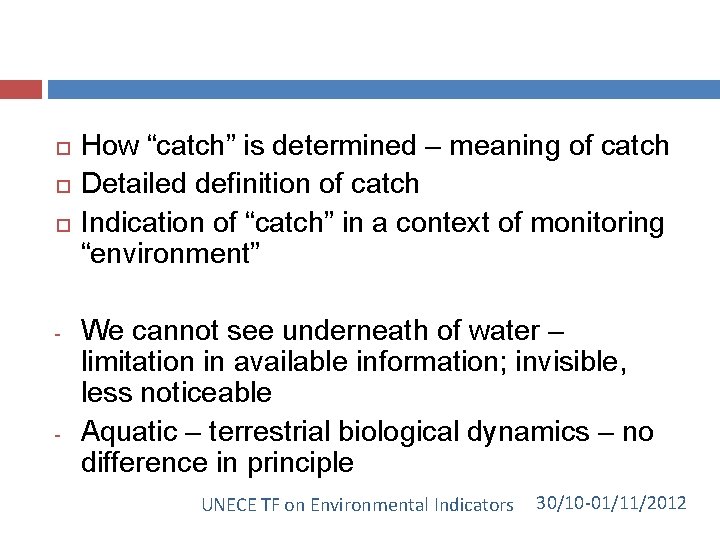  - - How “catch” is determined – meaning of catch Detailed definition of