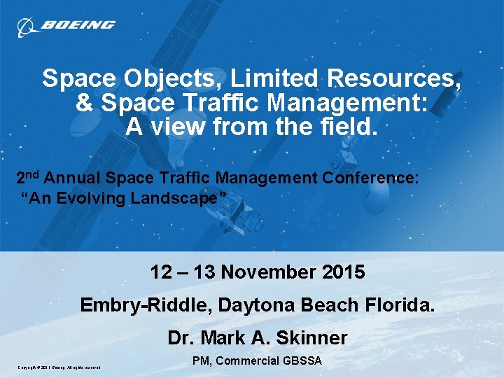 Space Objects, Limited Resources, & Space Traffic Management: A view from the field. 2