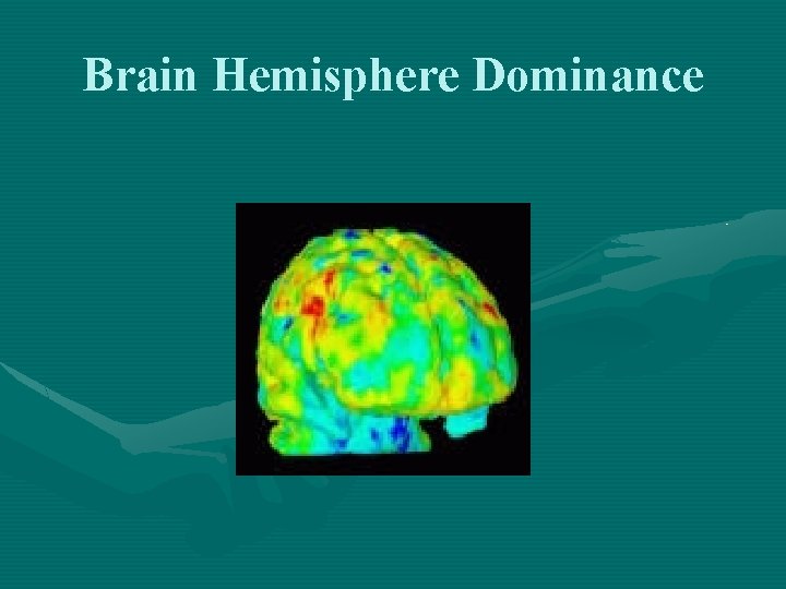 Brain Hemisphere Dominance 