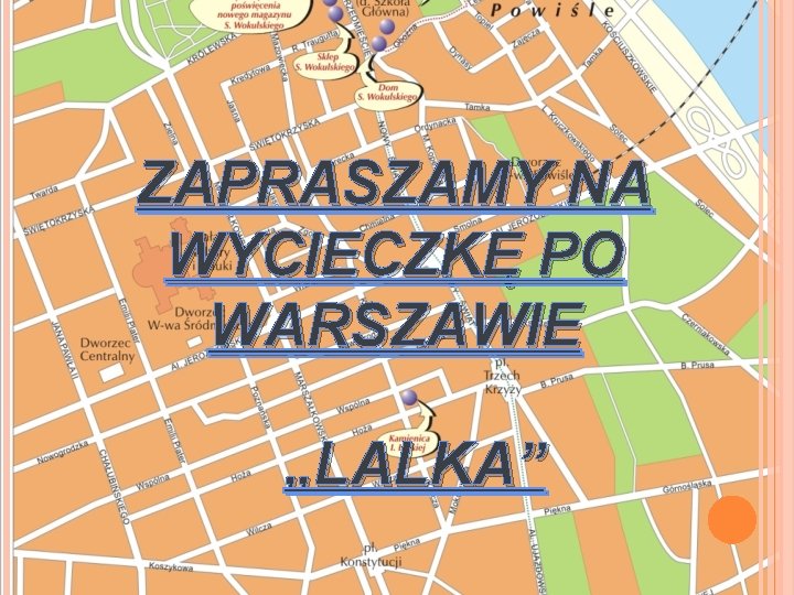 ZAPRASZAMY NA WYCIECZKĘ PO WARSZAWIE „LALKA” 