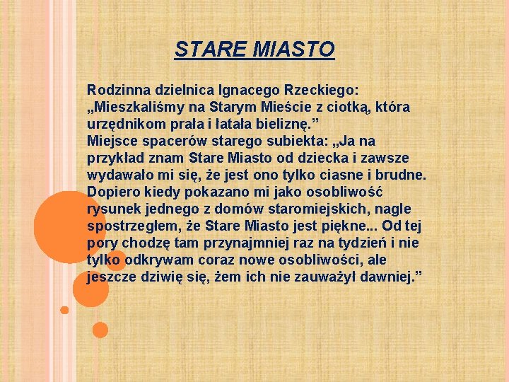 STARE MIASTO Rodzinna dzielnica Ignacego Rzeckiego: „Mieszkaliśmy na Starym Mieście z ciotką, która urzędnikom