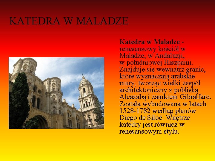 KATEDRA W MALADZE Katedra w Maladze - renesansowy kościół w Maladze, w Andaluzji, w