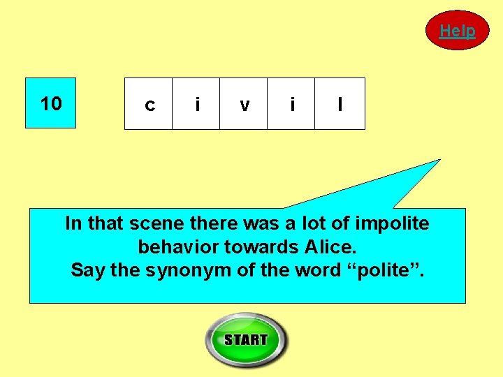 Help 10 c i v i l In that scene there was a lot Help 10 c i v i l In that scene there was a lot