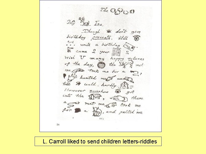L. Carroll liked to send children letters-riddles L. Carroll liked to send children letters-riddles