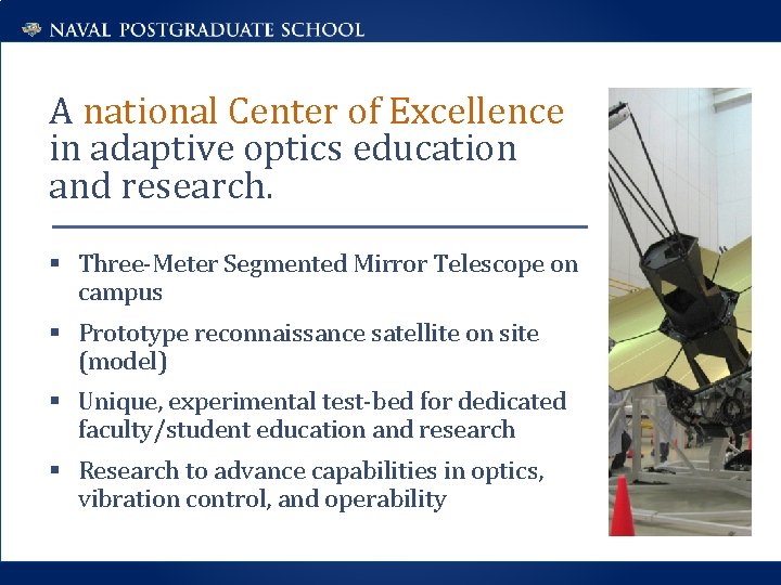 A national Center of Excellence in adaptive optics education and research. § Three-Meter Segmented