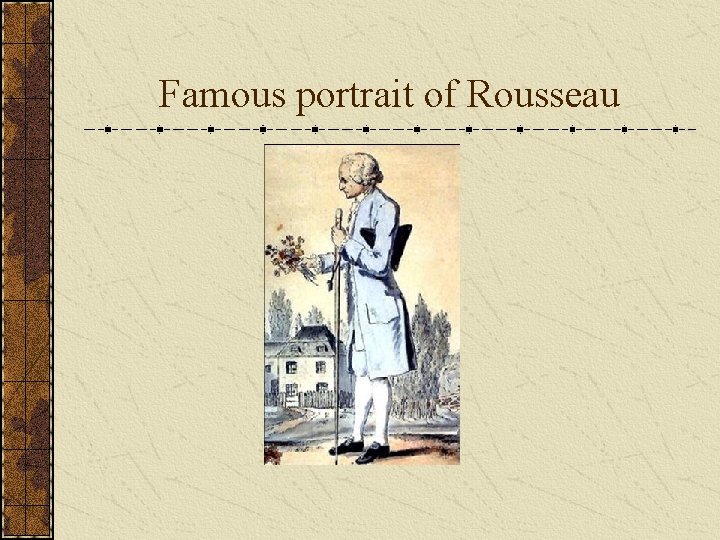 Famous portrait of Rousseau 