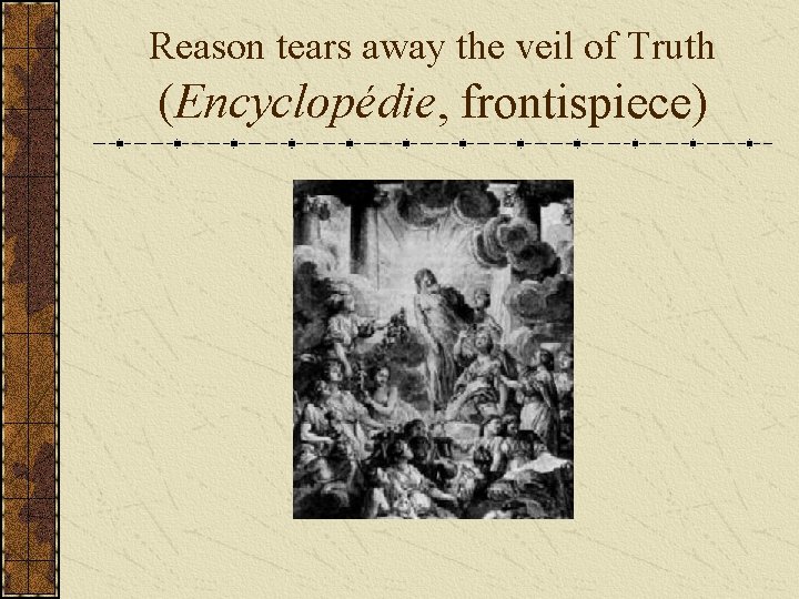 Reason tears away the veil of Truth (Encyclopédie, frontispiece) 