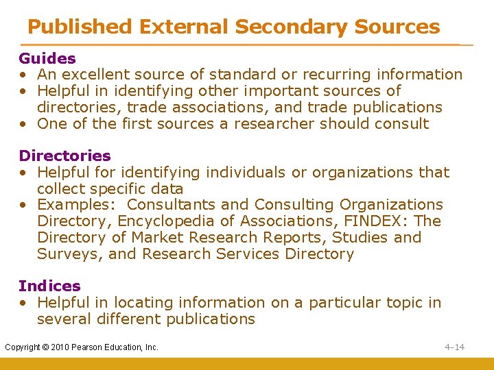 Published External Secondary Sources Guides • An excellent source of standard or recurring information Published External Secondary Sources Guides • An excellent source of standard or recurring information