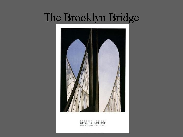 The Brooklyn Bridge 